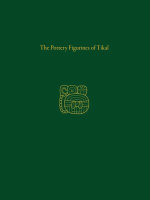 cover image of The Pottery Figurines of Tikal